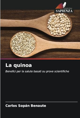 La quinoa: Benefici per la salute basati su prove scientifiche